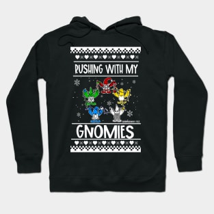 Rushing With My Gnomies Hoodie